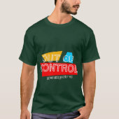 Out of Control – Bold Typography Statement Design T-Shirt (Vorderseite)