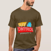 Out of Control – Bold Typography Statement Design T-Shirt (Vorderseite)