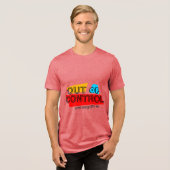 Out of Control – Bold Typography Statement Design Tri-Blend Shirt (Vorderseite voll)