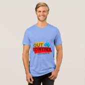 Out of Control – Bold Typography Statement Design Tri-Blend Shirt (Vorderseite voll)