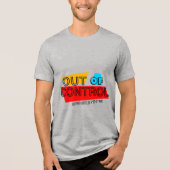 Out of Control – Bold Typography Statement Design Tri-Blend Shirt (Vorderseite)