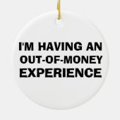 Out of Money Experience Keramik Ornament (Hinten)