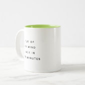 Out Of My Mind Office Humor Two-Tone Mug Zweifarbige Tasse (Vorderseite Links)