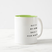 Out Of My Mind Office Humor Two-Tone Mug Zweifarbige Tasse (VorderseiteRechts)