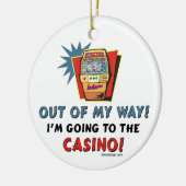 Out of My Way Casino Keramikornament (Links)