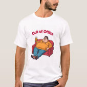 Out of Office Funny Lazy Man T-Shirt (Vorderseite)