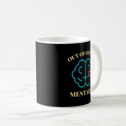 Out of Office Mentally Quote – Modern Work Stress  Kaffeetasse (VorderseiteRechts)