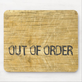 "Out of Order" auf Holz geschrieben Mousepad
