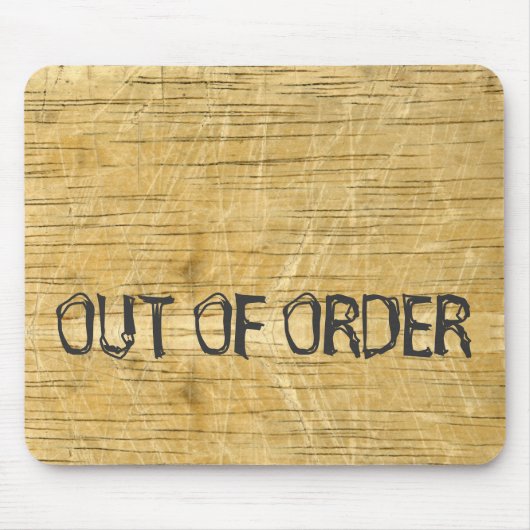 "Out of Order" auf Holz geschrieben Mousepad (Vorne)