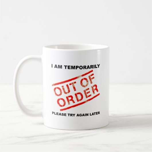 Out of Order Funny Mug Kaffeetasse (Links)