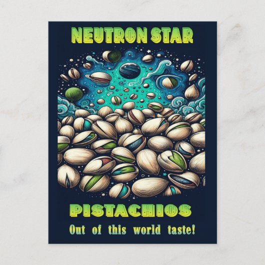 Out of this world pistachios postkarte (Vorderseite)