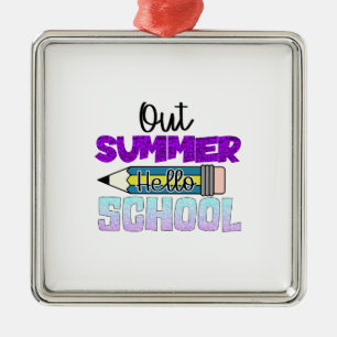 Out Summer Hello School Ornament Aus Metall