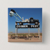 Outback Coober Pedy maßgeschneiderte Souvenir Button (Vorderseite)