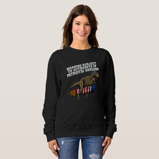 Outbursts of Patriotic Sarcasm 4th of July Indepen Sweatshirt (Vorne ganz)