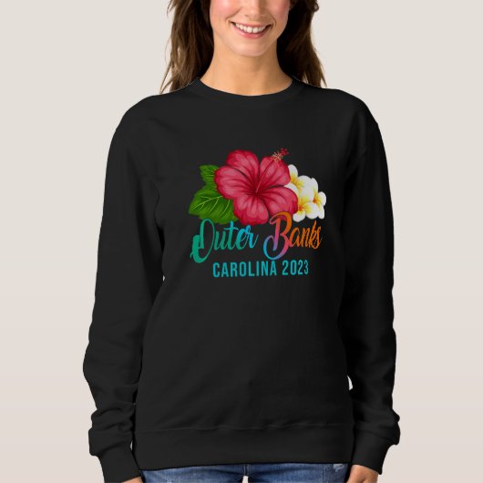 Outer Banks Vacation Carolina Tropical Hibiscus Fl Sweatshirt (Vorderseite)