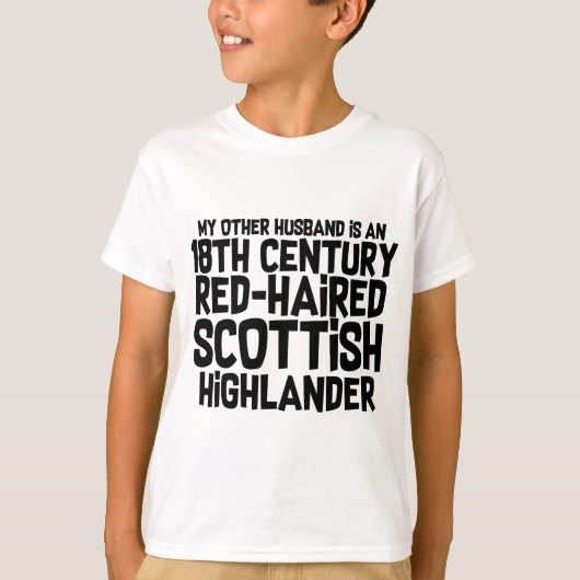 Outlander Funny Other Scottish Husband Joke T-Shirt (Vorderseite)