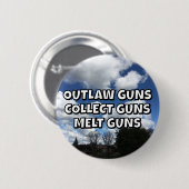 OUTLAW GUNS COLLECT GUNS MELT GUNS BUTTON (Vorne & Hinten)