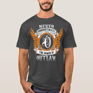 Outlaw Name-Shirt Unterschätze niemals die Macht v T-Shirt