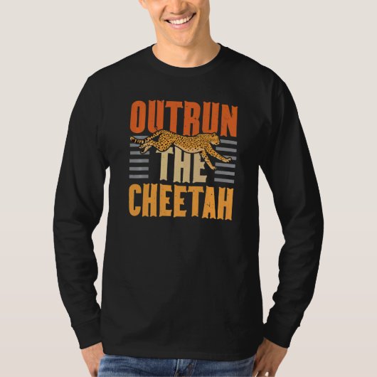 Outrun The Cheetah Wildlife Animal Zookeeper Zooke T-Shirt (Vorderseite)