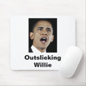 Outslicking Willie Mousepad (Mit Mouse)