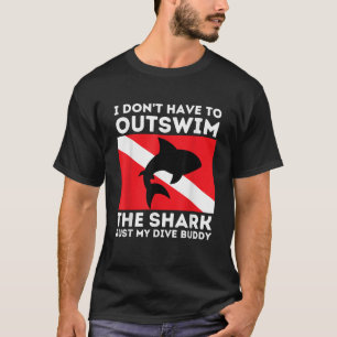 Outswiving My Dive Buddy Funny Shark Scuba Diving T-Shirt