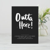 Outta, das hier weg Party Einladung geht (Stehend Vorderseite)