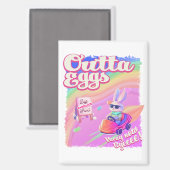 Outta Eggs Magnet (Vorderseite/Rückseite)