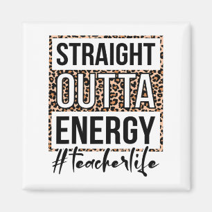 Outta Energy Teacher Leben Letzten Tag der Schule Magnet
