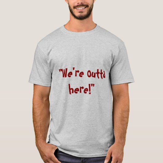 Outta hier T-Shirt (Vorderseite)