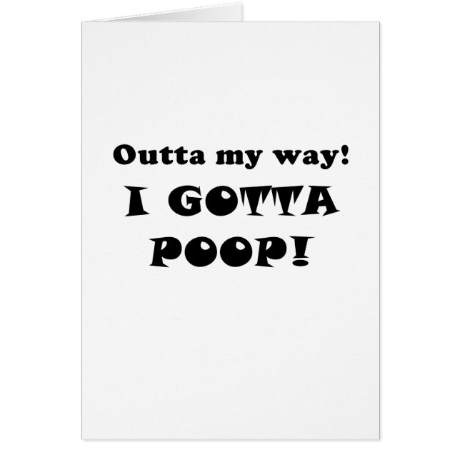 Outta meine Weise, die ich got, um zu kacken (Vorne)