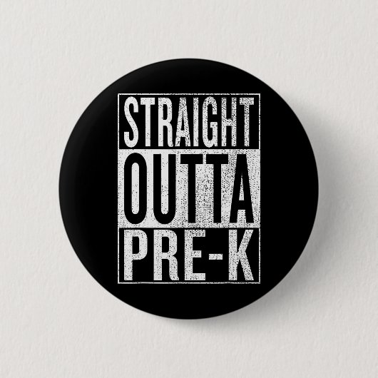 Outta Pre-k Abschluss Funny Pre Kindergarten Grad Button (Vorderseite)