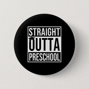 Outta Preschool Abschluss Geschenk letzten Schulta Button