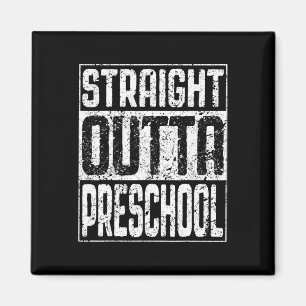 Outta Preschool Pre-k Abschluss Shirt Magnet
