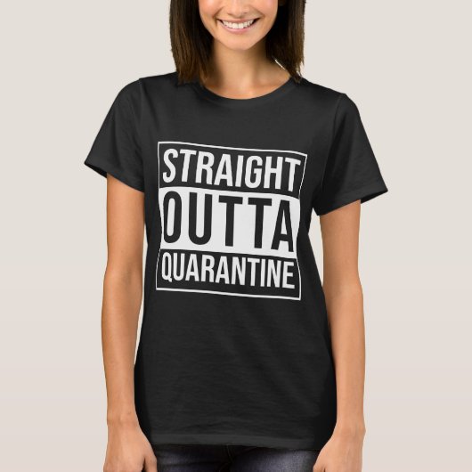 OUTTA QUARANTINE T-Shirt (Vorderseite)