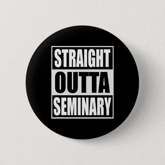 Outta Seminary Funny Preacher Abschluss Button (Vorderseite)