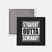 Outta Seminary Funny Preacher Abschluss Magnet (Vorderseite/Rückseite)