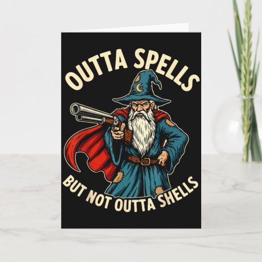 Outta Spells But Not Outta Shells Wizard Fantasy M Karte (Vorderseite)