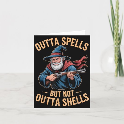 Outta Spells But Not Outta Shells Wizard Fantasy M Karte (Vorderseite)