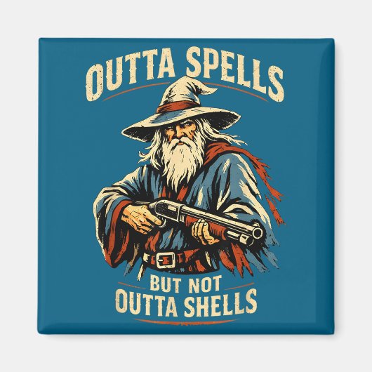 Outta Spells But Not Outta Shells Wizard Fantasy M Magnet (Vorne)