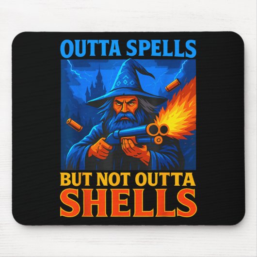 Outta Spells But Not Outta Shells Wizard Fantasy M Mousepad (Vorne)