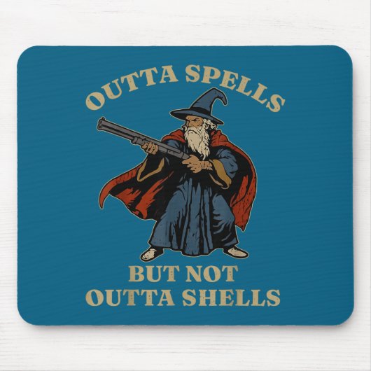 Outta Spells But Not Outta Shells Wizard Fantasy M Mousepad (Vorne)