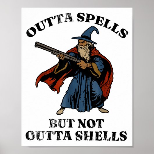Outta Spells But Not Outta Shells Wizard Fantasy M Poster (Vorne)