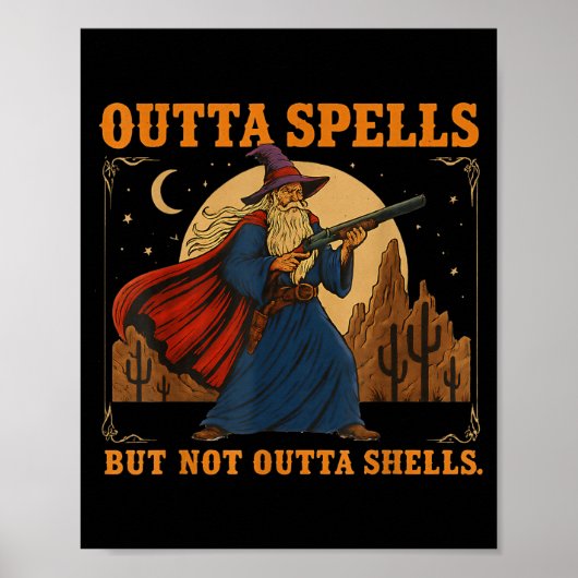 Outta Spells But Not Outta Shells Wizard Fantasy M Poster (Vorne)