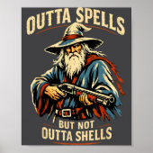 Outta Spells But Not Outta Shells Wizard Fantasy M Poster (Vorne)