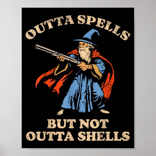 Outta Spells But Not Outta Shells Wizard Fantasy M Poster (Vorne)