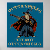 Outta Spells But Not Outta Shells Wizard Fantasy M Poster (Vorne)