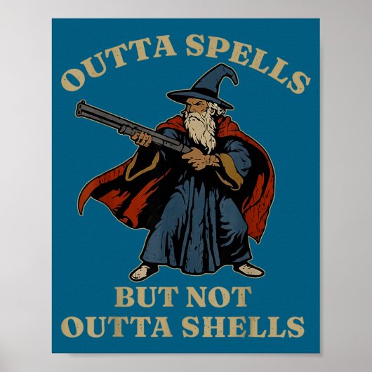 Outta Spells But Not Outta Shells Wizard Fantasy M Poster (Vorne)