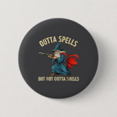 Outta Spells But Not Shells Wizard Meme  Button (Vorderseite)