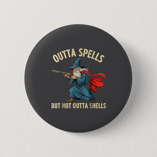 Outta Spells But Not Shells Wizard Meme Button (Vorderseite)