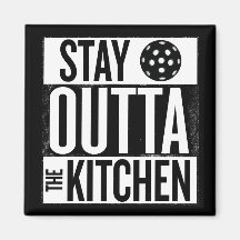 "Outta the Kitchen" Pickleball Magnet